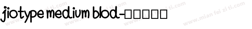 jio type medium blod字体转换